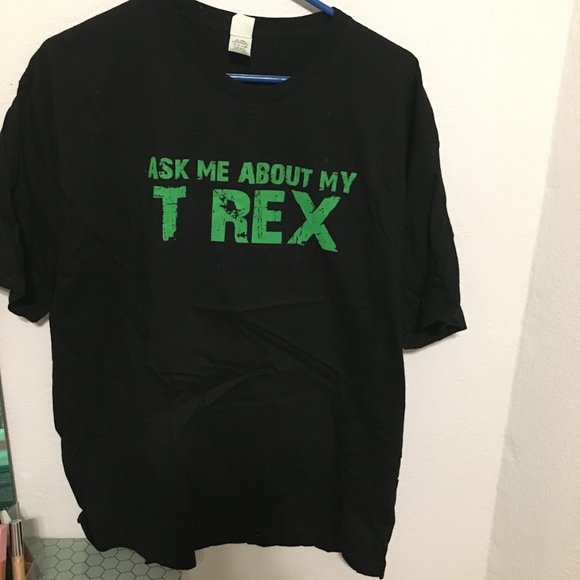 Ask me about my T-Rex graffic Tee - Picture 1 of 4